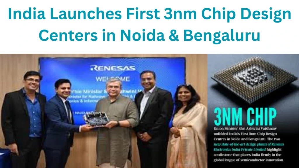 India Launches First 3nm Chip Design Centers in Noida & Bengaluru